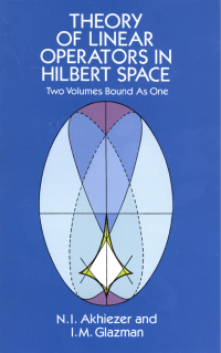 表紙画像: Theory of Linear Operators in Hilbert Space 9780486677484