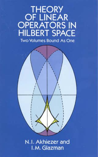 Cover image: Theory of Linear Operators in Hilbert Space 9780486677484