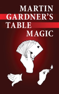 Cover image: Martin Gardner's Table Magic 9780486404035