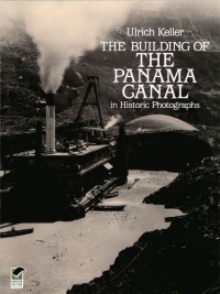 Cover image: The Building of the Panama Canal in Historic Photographs 9780486244082