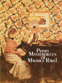 Cover image: Piano Masterpieces of Maurice Ravel 9780486251370