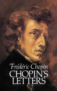 صورة الغلاف: Chopin's Letters 9780486255644