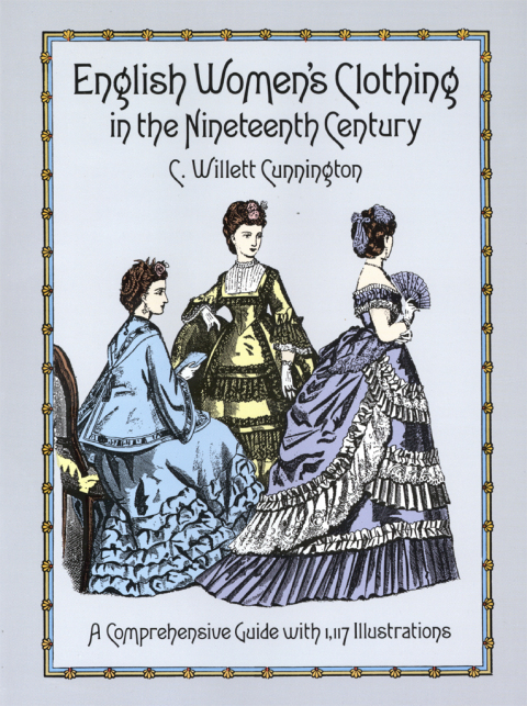 English Women's Clothing in the Nineteenth Century: A Comprehensive Guide with 1,117 Illustrations - FULL INSTANT DOWNLOAD | PDF DOCX EPUB