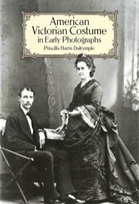 صورة الغلاف: American Victorian Costume in Early Photographs 9780486265339