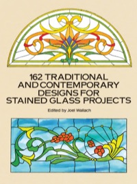 表紙画像: 162 Traditional and Contemporary Designs for Stained Glass Projects 9780486269283