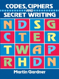 Cover image: Codes, Ciphers and Secret Writing 9780486247618