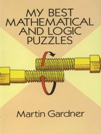 Imagen de portada: My Best Mathematical and Logic Puzzles 9780486281520