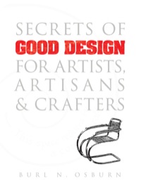 صورة الغلاف: Secrets of Good Design for Artists, Artisans and Crafters 9780486480411