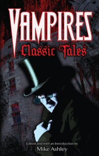 صورة الغلاف: Vampires: Classic Tales 9780486481135