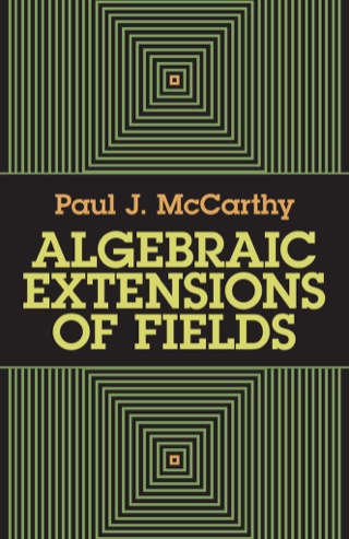 Cover image: Algebraic Extensions of Fields 9780486666518