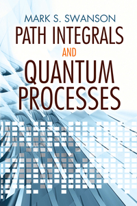 Omslagafbeelding: Path Integrals and Quantum Processes 9780486493060