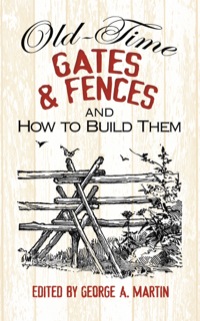 صورة الغلاف: Old-Time Gates and Fences and How to Build Them 9780486492841
