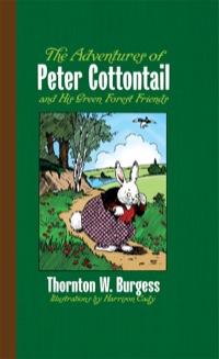 Omslagafbeelding: The Adventures of Peter Cottontail and His Green Forest Friends 9780486492094