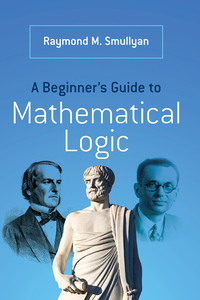 Cover image: A Beginner's Guide to Mathematical Logic 9780486492377