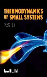 صورة الغلاف: Thermodynamics of Small Systems, Parts I & II 9780486681092