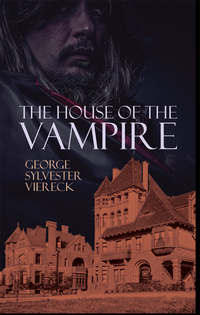 Cover image: The House of the Vampire 9780486787756