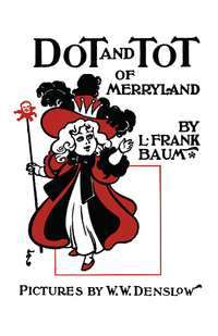 Imagen de portada: Dot and Tot of Merryland 9780486787770