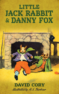 Omslagafbeelding: Little Jack Rabbit and Danny Fox