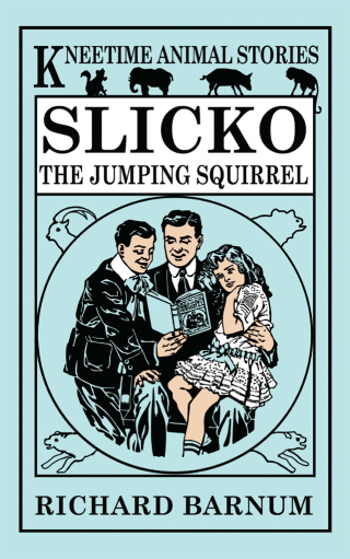Cover image: Slicko, the Jumping Squirrel 9780486787817