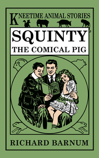 صورة الغلاف: Squinty, the Comical Pig 9780486787824