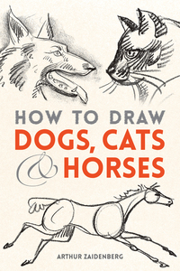 صورة الغلاف: How to Draw Dogs, Cats and Horses 9780486780481