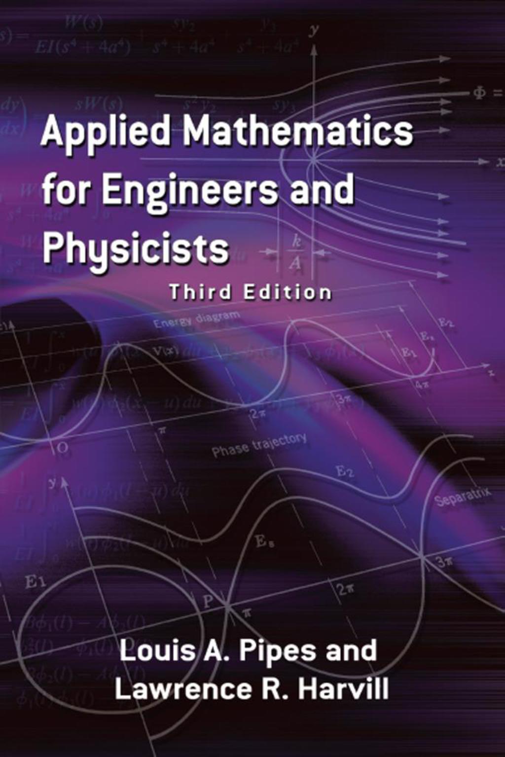 Applied Mathematics for Engineers and Physicists Third Edition 3rd Edition