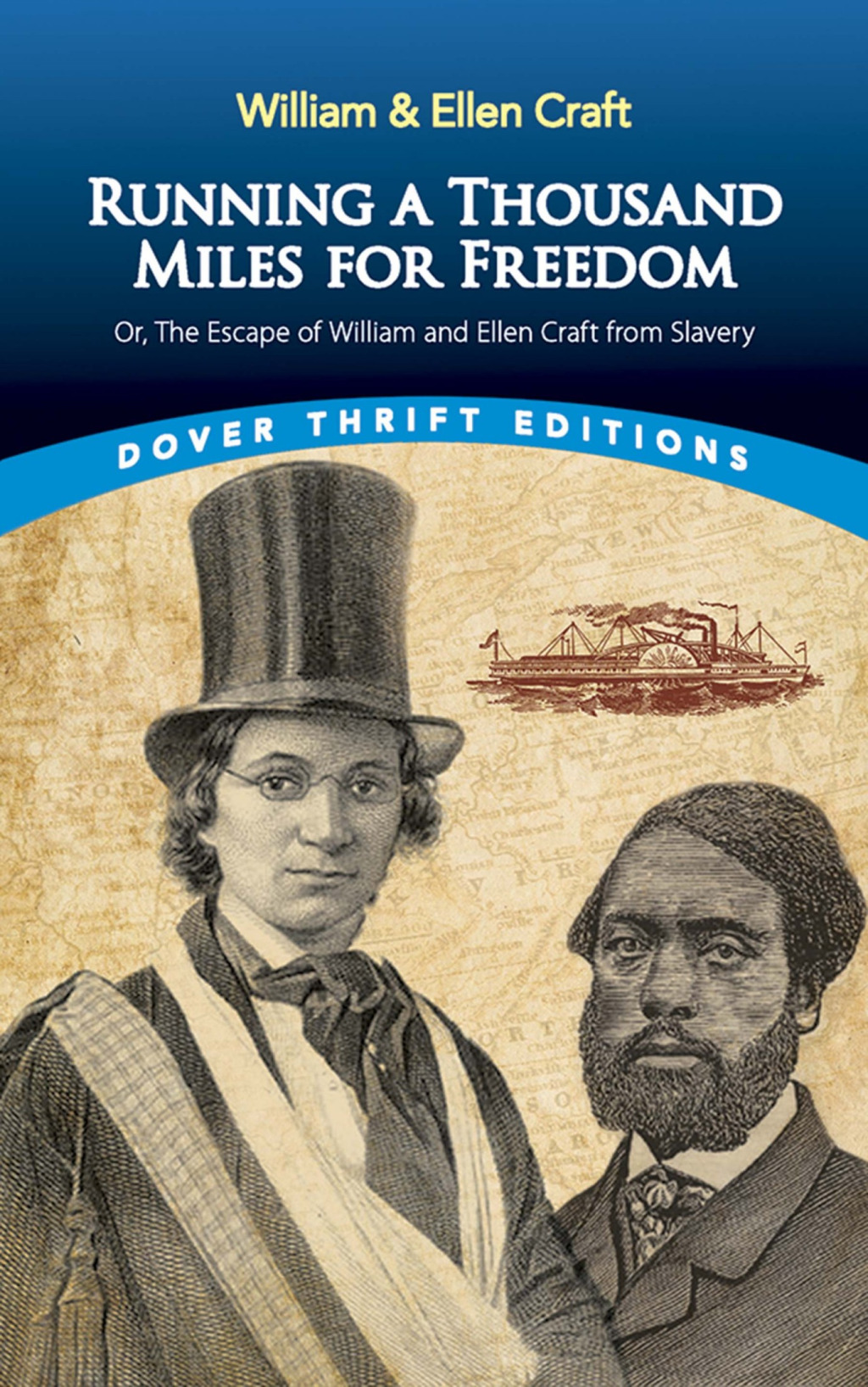 Running a Thousand Miles for Freedom Or, the Escape of William and Ellen Craft from Slavery