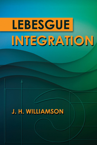 Omslagafbeelding: Lebesgue Integration 9780486789774