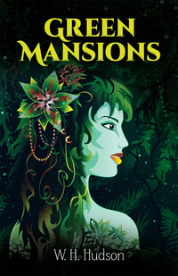 Cover image: Green Mansions 9780486259932