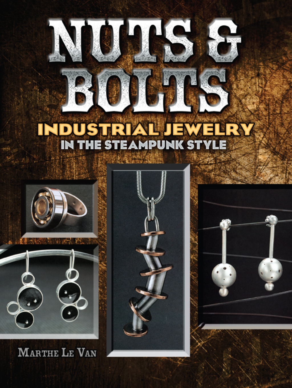 Nuts & Bolts Industrial Jewelry in the Steampunk Style