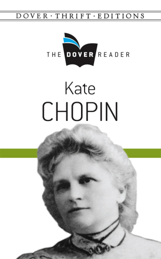 Cover image: Kate Chopin The Dover Reader 9780486791234