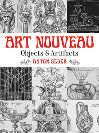 Omslagafbeelding: Art Nouveau: Objects and Artifacts 9780486797335