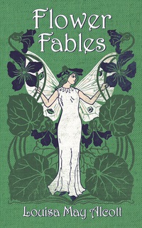 Cover image: Flower Fables 1st edition 9780486793894