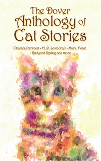 Omslagafbeelding: The Dover Anthology of Cat Stories 1st edition 9780486794648