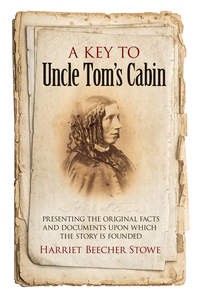 Imagen de portada: A Key to Uncle Tom's Cabin 9780486794822