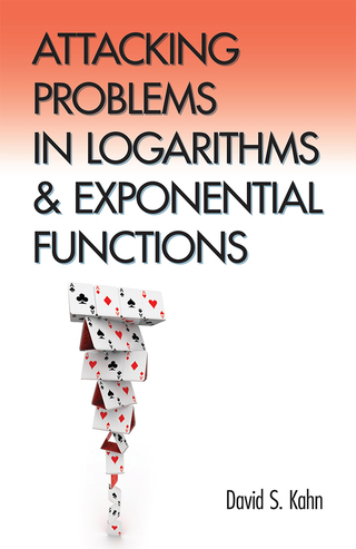 Cover image: Attacking Problems in Logarithms and Exponential Functions 9780486793467