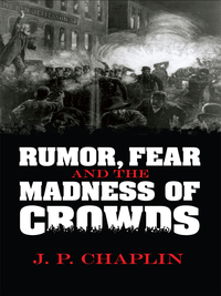 Imagen de portada: Rumor, Fear and the Madness of Crowds 9780486795454