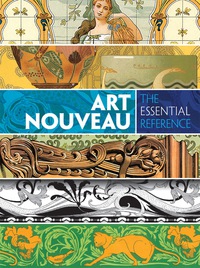 表紙画像: Art Nouveau: The Essential Reference 9780486799834