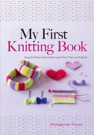 صورة الغلاف: My First Knitting Book 9780486805658