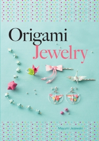 表紙画像: Origami Jewelry 9780486805641