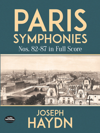 Cover image: Paris Symphonies Nos. 82-87 in Full Score 1st edition 9780486805313