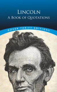 表紙画像: Lincoln: A Book of Quotations 9780486806075