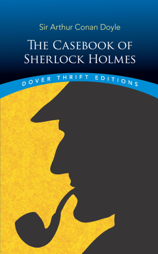 Cover image: The Casebook of Sherlock Holmes 9780486810133