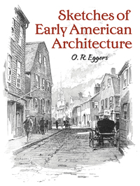 صورة الغلاف: Sketches of Early American Architecture 9780486807997