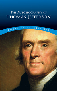Cover image: The Autobiography of Thomas Jefferson 9780486811970