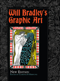 表紙画像: Will Bradley's Graphic Art 9780486811291