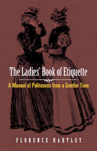 Titelbild: The Ladies' Book of Etiquette 9780486813301