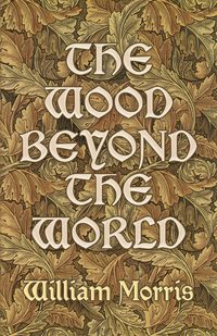 Omslagafbeelding: The Wood Beyond the World 9780486227917