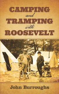 Titelbild: Camping and Tramping with Roosevelt 9780486812540