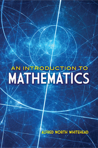 Cover image: An Introduction to Mathematics 9780486813660